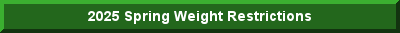 Click here to for more information on Spring Weight Restrictions