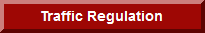 Click here to jump to information about Traffic Regulation Ordinances