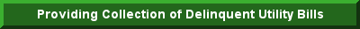 Click here to see information regarding the collection of delinquent utility bills